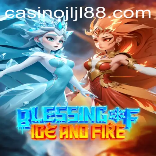 Explore the Enchanting World of Blessing of Ice and Fire - The Ultimate Gaming Experience